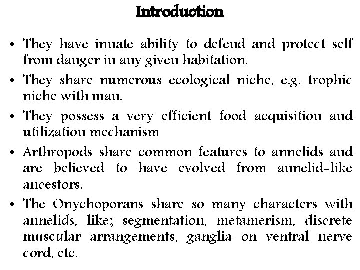 Introduction • They have innate ability to defend and protect self from danger in