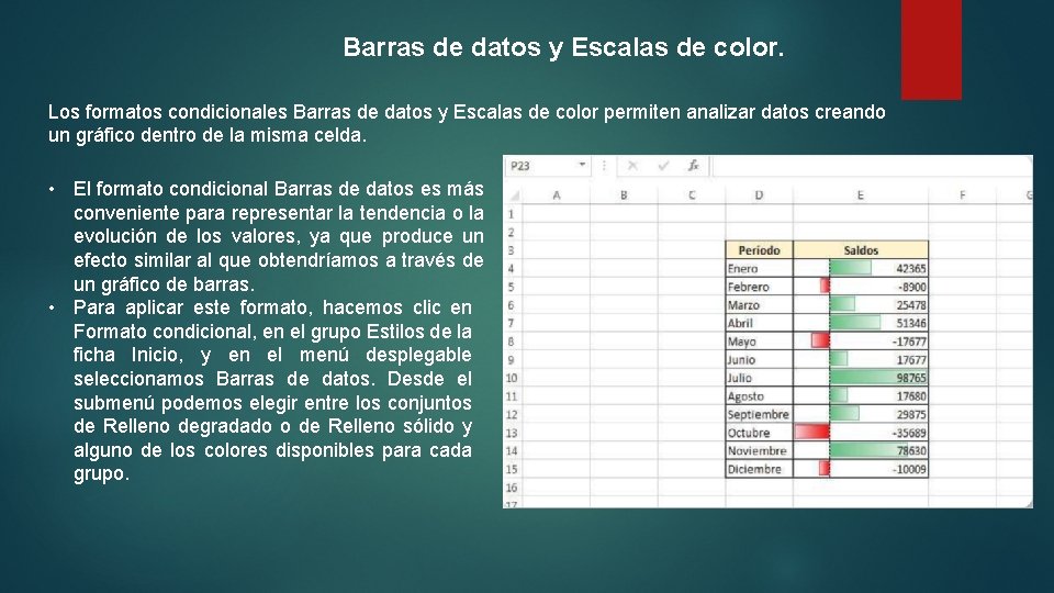 Barras de datos y Escalas de color. Los formatos condicionales Barras de datos y