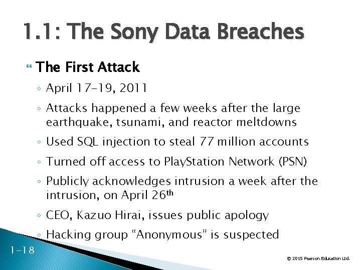 1. 1: The Sony Data Breaches The First Attack ◦ April 17 -19, 2011