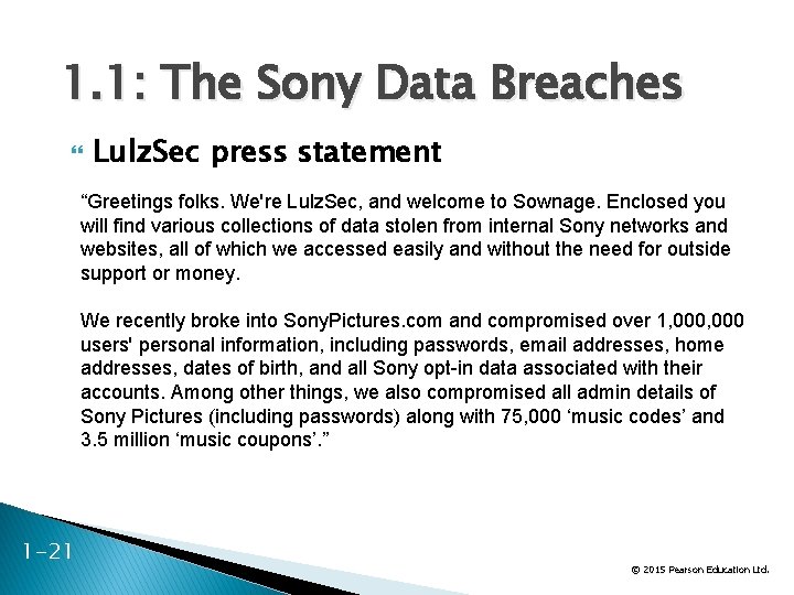 1. 1: The Sony Data Breaches Lulz. Sec press statement “Greetings folks. We're Lulz.