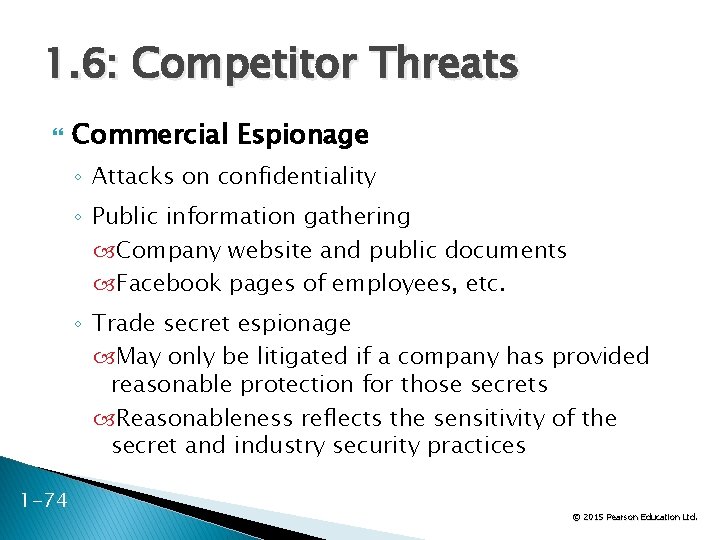 1. 6: Competitor Threats Commercial Espionage ◦ Attacks on confidentiality ◦ Public information gathering