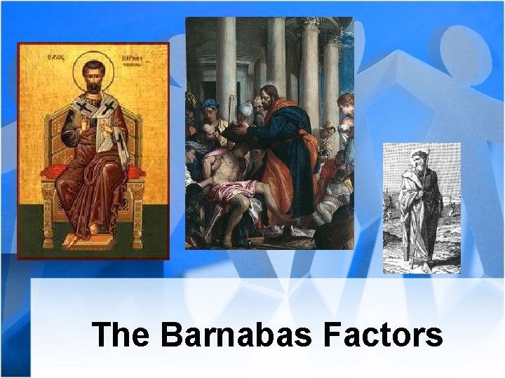 The Barnabas Factors 