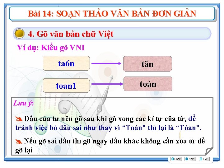 Bài 14: SOẠN THẢO VĂN BẢN ĐƠN GIẢN 4. Gõ văn bản chữ Việt