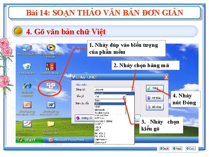 Bài 14: SOẠN THẢO VĂN BẢN ĐƠN GIẢN 4. Gõ văn bản chữ Việt