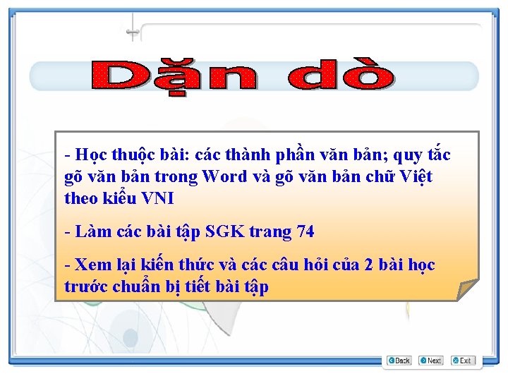 - Học thuộc bài: các thành phần văn bản; quy tắc gõ văn bản