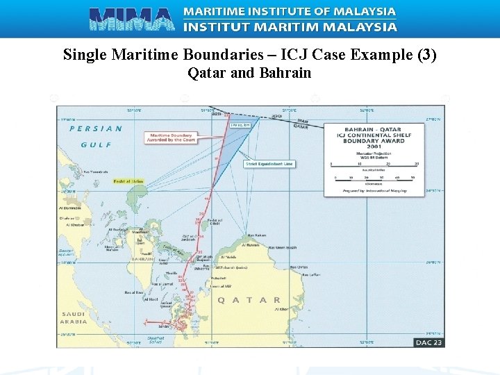 Single Maritime Boundaries – ICJ Case Example (3) Qatar and Bahrain 18 