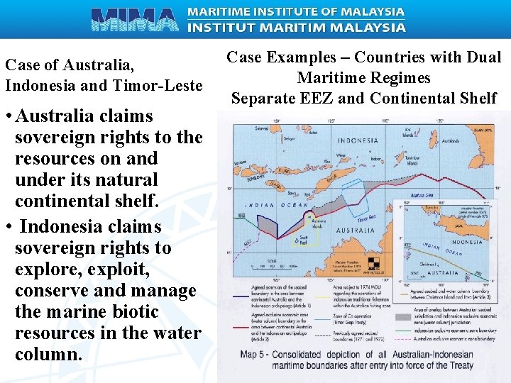 Case of Australia, Indonesia and Timor-Leste • Australia claims sovereign rights to the resources