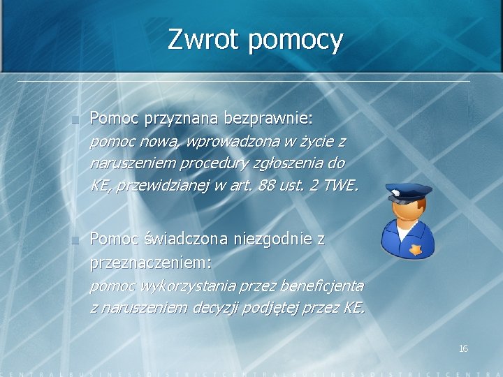 Zwrot pomocy n Pomoc przyznana bezprawnie: pomoc nowa, wprowadzona w życie z naruszeniem procedury