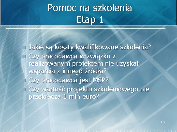 Pomoc na szkolenia Etap 1 n n Jakie są koszty kwalifikowane szkolenia? Czy pracodawca