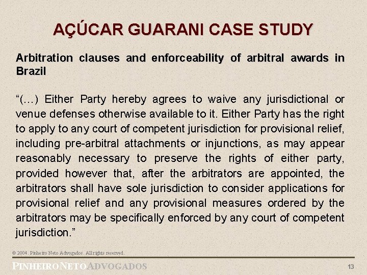 AÇÚCAR GUARANI CASE STUDY Arbitration clauses and enforceability of arbitral awards in Brazil “(…)