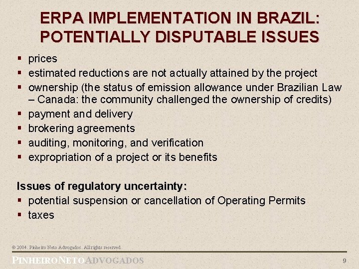 ERPA IMPLEMENTATION IN BRAZIL: POTENTIALLY DISPUTABLE ISSUES § prices § estimated reductions are not
