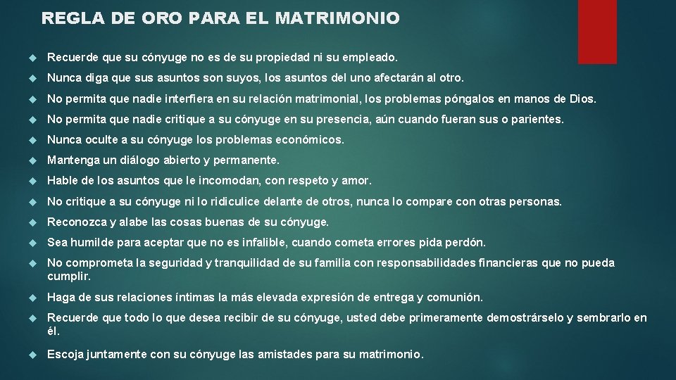 REGLA DE ORO PARA EL MATRIMONIO Recuerde que su cónyuge no es de su