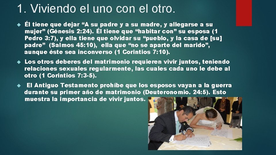 1. Viviendo el uno con el otro. Él tiene que dejar “A su padre