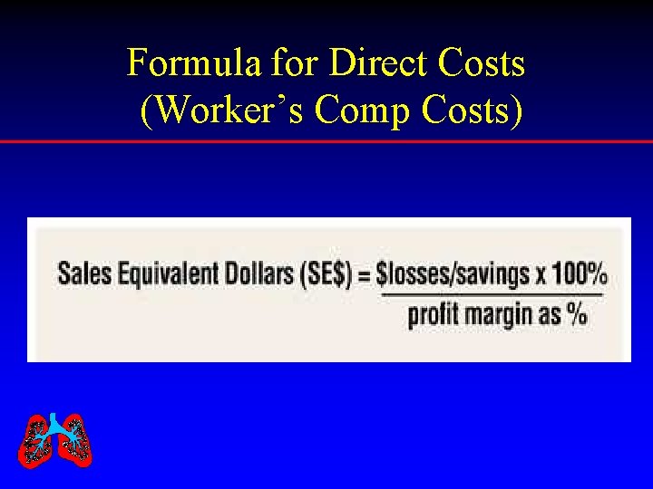 Formula for Direct Costs (Worker’s Comp Costs) 