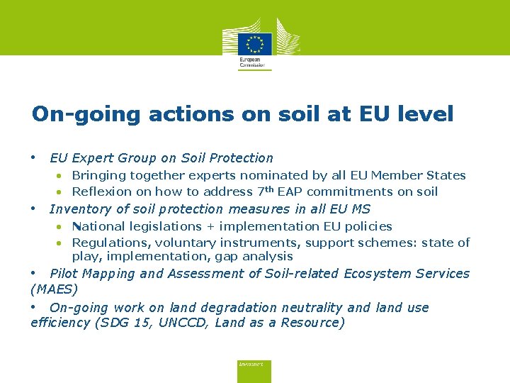 On-going actions on soil at EU level • EU Expert Group on Soil Protection