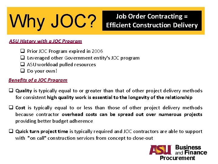 Why JOC? Job Order Contracting = Efficient Construction Delivery ASU History with a JOC