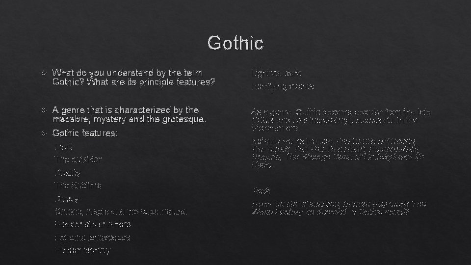 Gothic What do you understand by the term Gothic? What are its principle features?