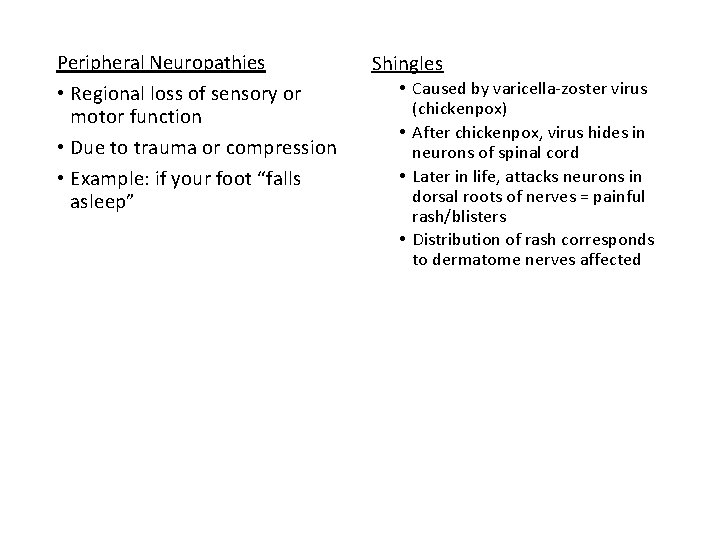 Peripheral Neuropathies • Regional loss of sensory or motor function • Due to trauma Peripheral Neuropathies • Regional loss of sensory or motor function • Due to trauma