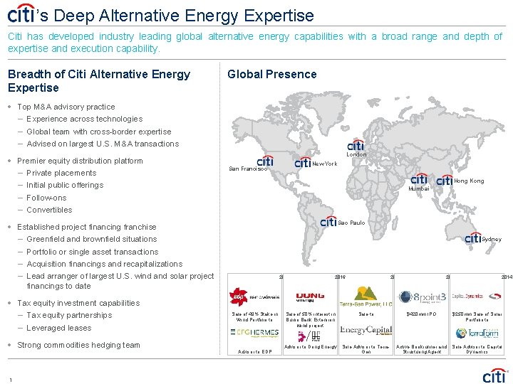 ’s Deep Alternative Energy Expertise Citi has developed industry leading global alternative energy capabilities