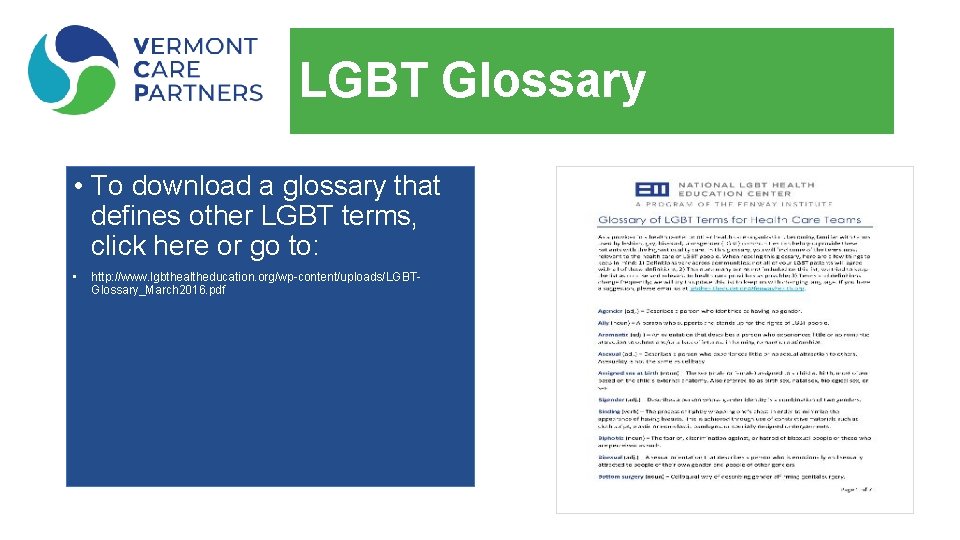 LGBT Glossary • To download a glossary that defines other LGBT terms, click here