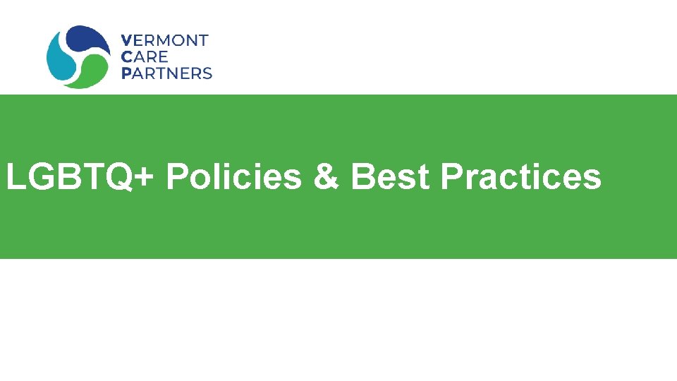 LGBTQ+ Policies & Best Practices 