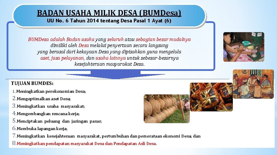 BADAN USAHA MILIK DESA (BUMDesa) UU No. 6 Tahun 2014 tentang Desa Pasal 1