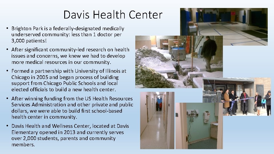 Davis Health Center • Brighton Park is a federally-designated medically underserved community: less than