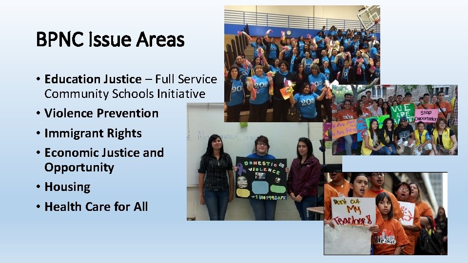 BPNC Issue Areas • Education Justice – Full Service Community Schools Initiative • Violence