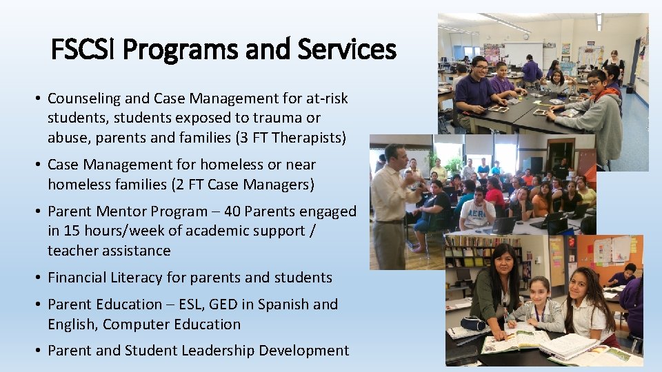 FSCSI Programs and Services • Counseling and Case Management for at-risk students, students exposed