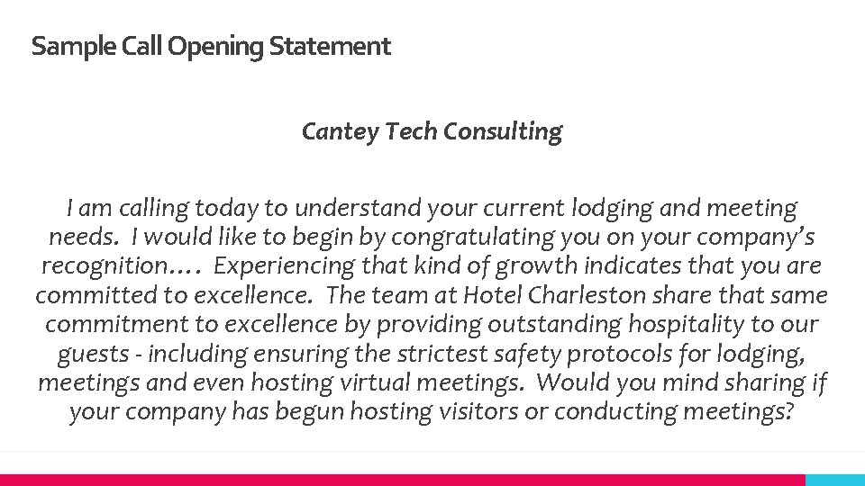 Sample Call Opening Statement Cantey Tech Consulting I am calling today to understand your