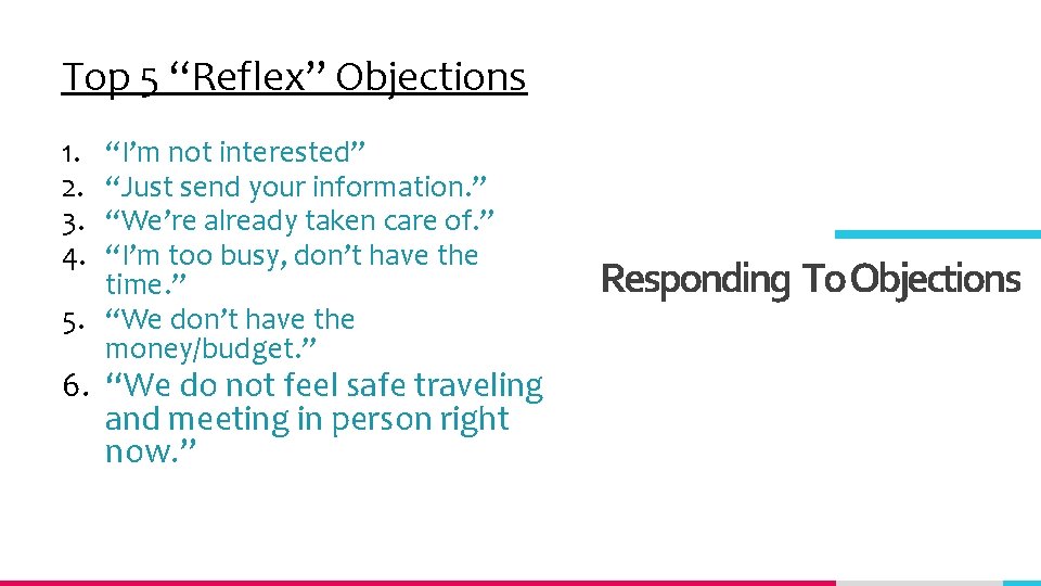 Top 5 “Reflex” Objections 1. 2. 3. 4. “I’m not interested” “Just send your