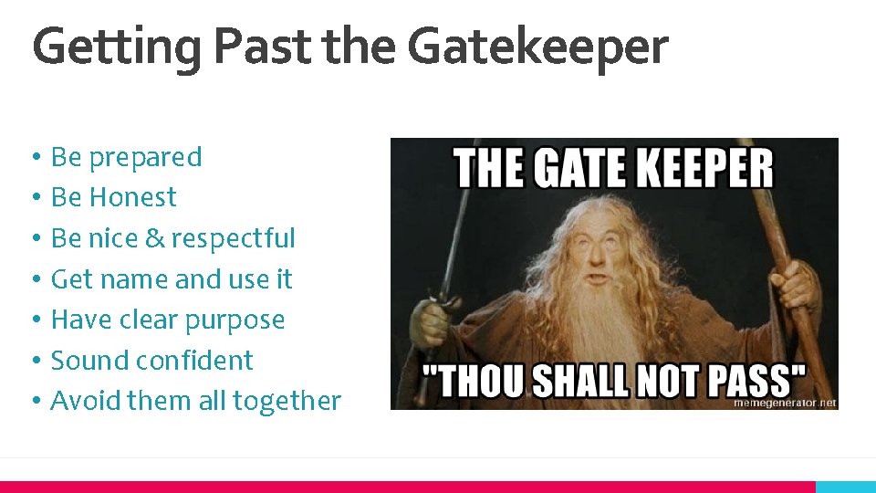 Getting Past the Gatekeeper The extent to which organizations make new Be prepared hires