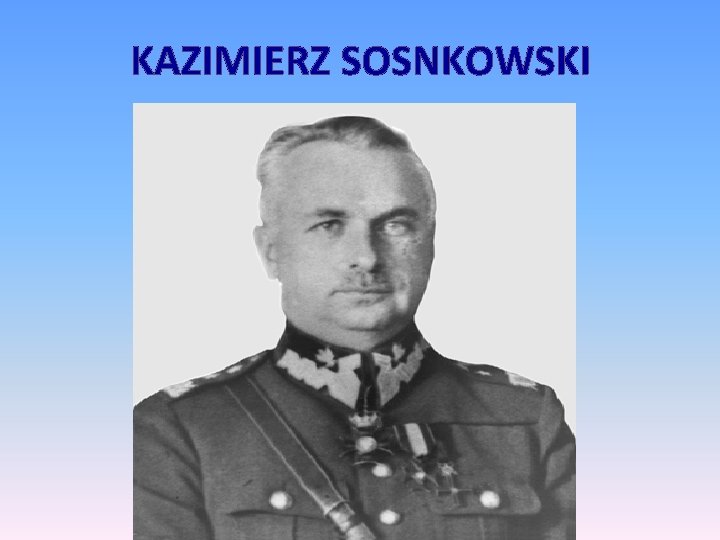 KAZIMIERZ SOSNKOWSKI 