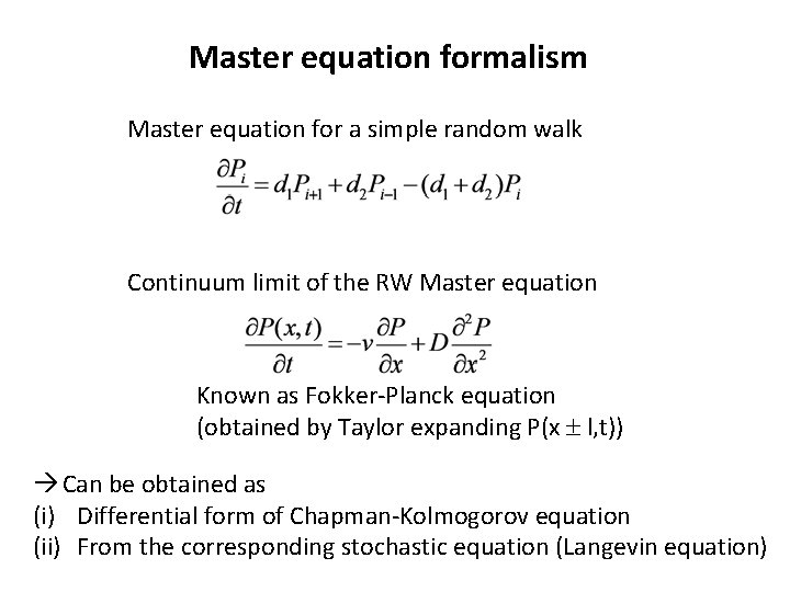 Master equation formalism Master equation for a simple random walk Continuum limit of the