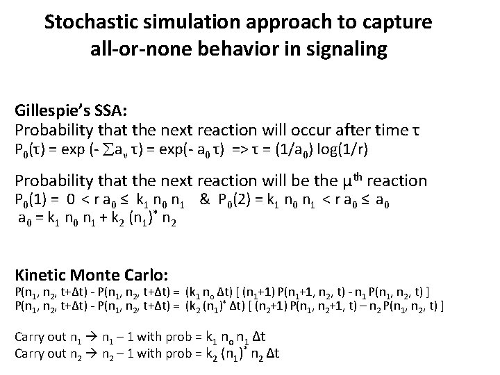 Stochastic simulation approach to capture all-or-none behavior in signaling Gillespie’s SSA: Probability that the