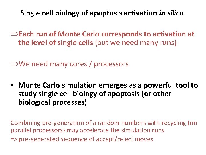 Single cell biology of apoptosis activation in silico Each run of Monte Carlo corresponds