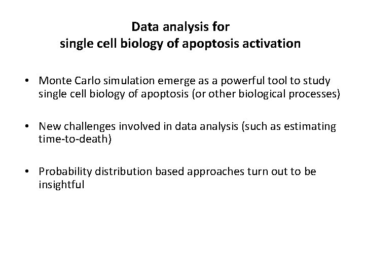 Data analysis for single cell biology of apoptosis activation • Monte Carlo simulation emerge