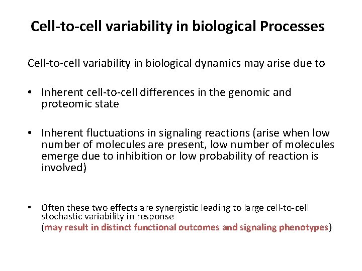 Cell-to-cell variability in biological Processes Cell-to-cell variability in biological dynamics may arise due to