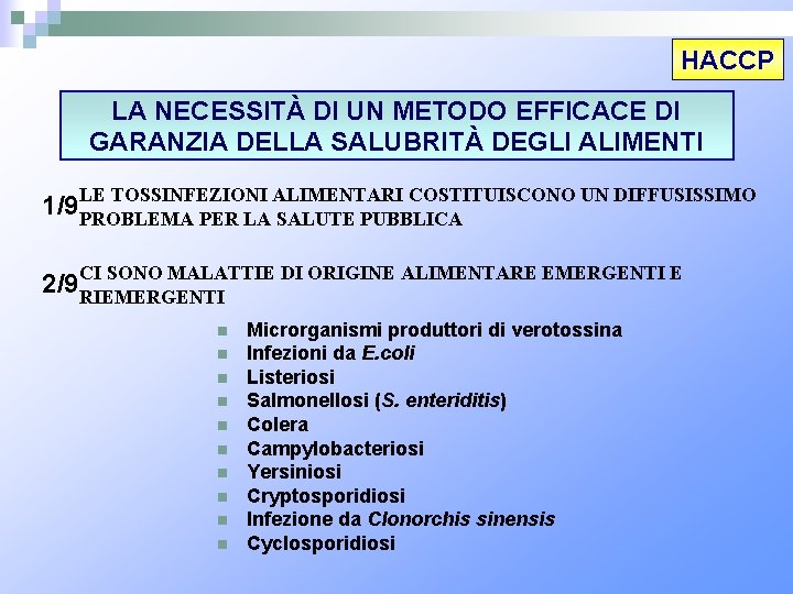 HACCP LA NECESSITÀ DI UN METODO EFFICACE DI GARANZIA DELLA SALUBRITÀ DEGLI ALIMENTI TOSSINFEZIONI