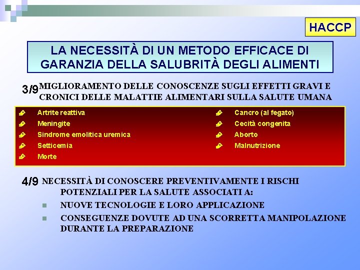 HACCP LA NECESSITÀ DI UN METODO EFFICACE DI GARANZIA DELLA SALUBRITÀ DEGLI ALIMENTI 3/9