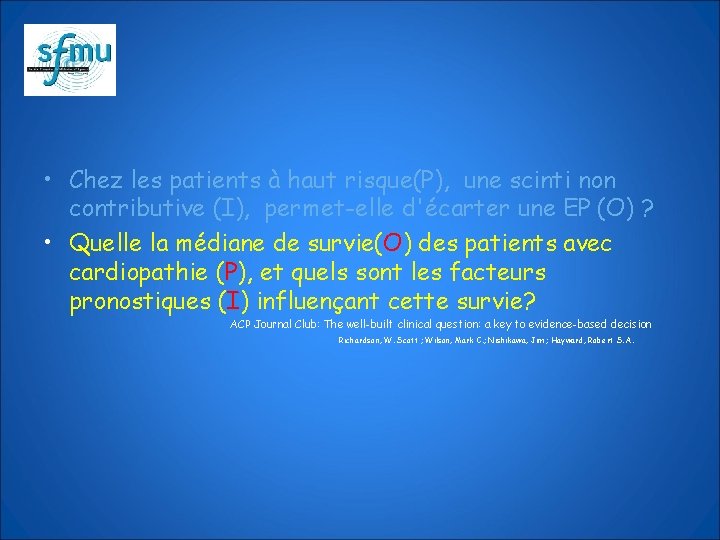  • Chez les patients à haut risque(P), une scinti non contributive (I), permet-elle