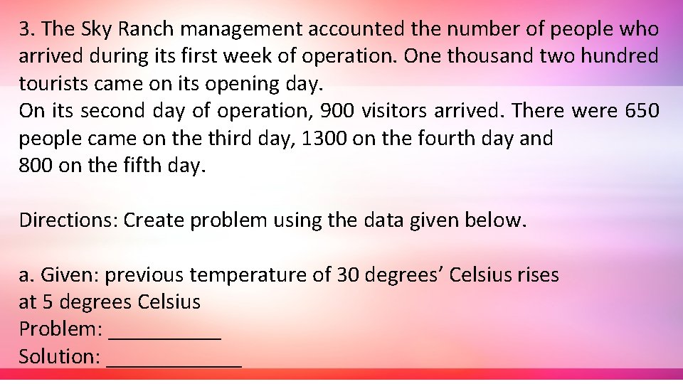3. The Sky Ranch management accounted the number of people who arrived during its