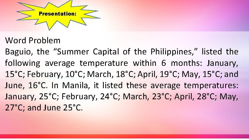 Presentation: Word Problem Baguio, the “Summer Capital of the Philippines, ” listed the following