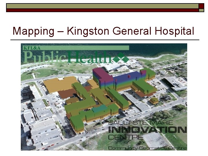 Mapping – Kingston General Hospital 