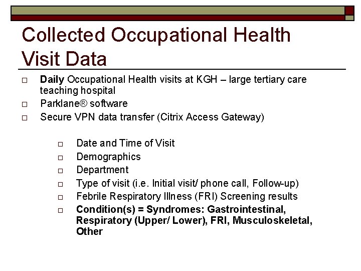 Collected Occupational Health Visit Data o o o Daily Occupational Health visits at KGH