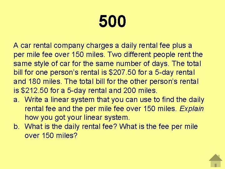 500 A car rental company charges a daily rental fee plus a per mile