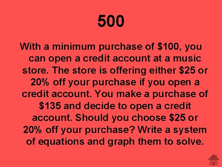 500 With a minimum purchase of $100, you can open a credit account at