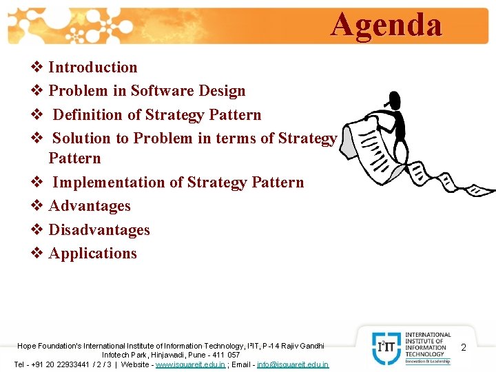 Agenda v Introduction v Problem in Software Design v Definition of Strategy Pattern v