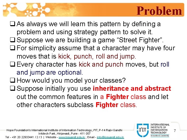 Problem q As always we will learn this pattern by defining a problem and