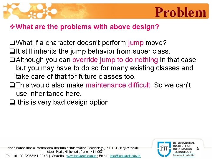Problem v. What are the problems with above design? q What if a character